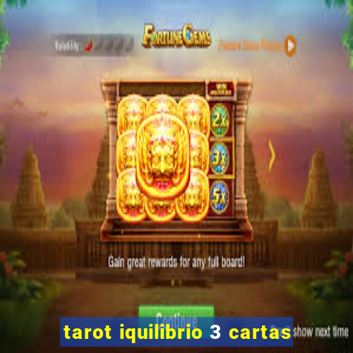 tarot iquilibrio 3 cartas